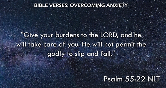 Psalm 55:22 NLT Psalm 55:22 NLT