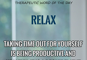 Therapeutic Word of the Day: Relax