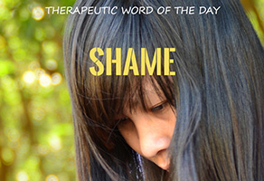 Therapeutic Word of the Day: Shame
