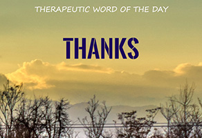 Therapeutic Word of the Day: Thanks