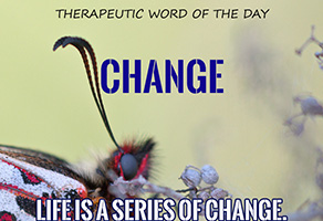 Therapeutic Word of the Day: Change