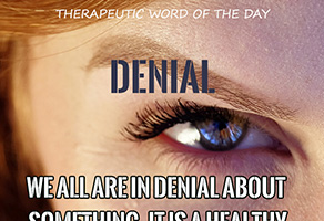 Therapeutic Word of the Day: Denial
