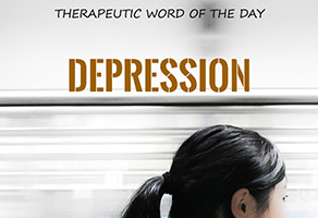 Therapeutic Word of the Day: Depression