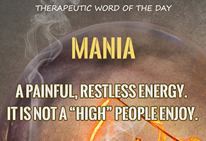 Therapeutic Word of the Day: Mania