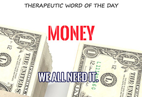 Therapeutic Word of the Day: Money
