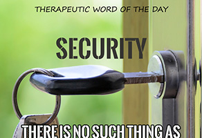 Therapeutic Word of the Day: Security